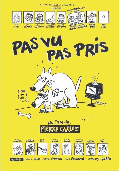 Pas vu, Pas pris